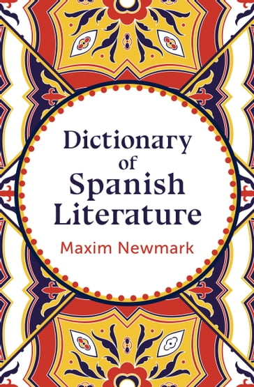 Dictionary of Spanish Literature - Maxim Newmark