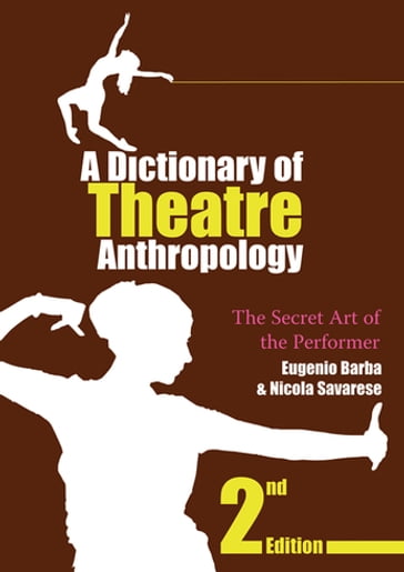 A Dictionary of Theatre Anthropology - Eugenio Barba