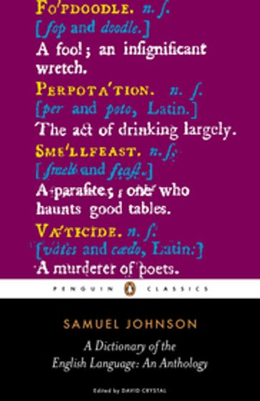 A Dictionary of the English Language: an Anthology - Samuel Johnson