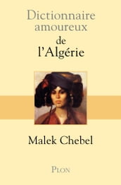 Dictionnaire Amoureux de l Algérie