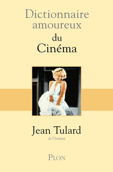 Dictionnaire Amoureux du cinéma - Jean Tulard - Alain Bouldouyre