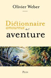 Dictionnaire amoureux de l aventure