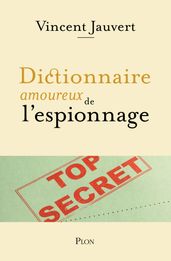 Dictionnaire amoureux de l Espionnage