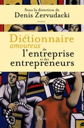 Dictionnaire amoureux de l entreprise et des entrepreneurs