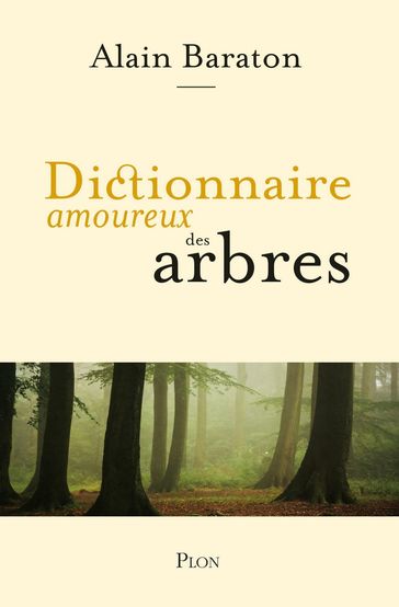 Dictionnaire amoureux des arbres - Alain Baraton