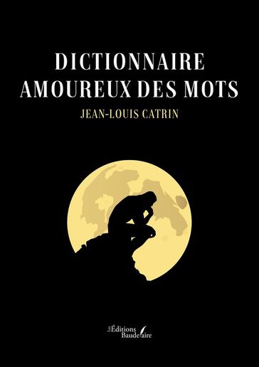 Dictionnaire amoureux des mots - Catrin Jean-Louis