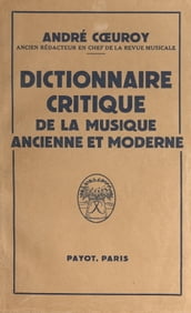 Dictionnaire critique de la musique ancienne et moderne