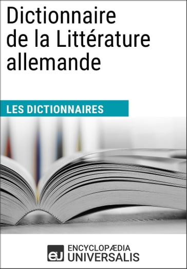 Dictionnaire de la Littérature allemande - Encyclopaedia Universalis