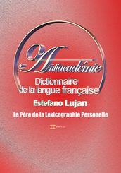 Dictionnaire de la langue française, Antiacadémie