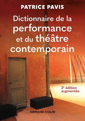 Dictionnaire de la performance et du théâtre contemporain - 2e éd. - Patrice Pavis