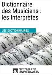 Dictionnaire des Musiciens : les Interprètes