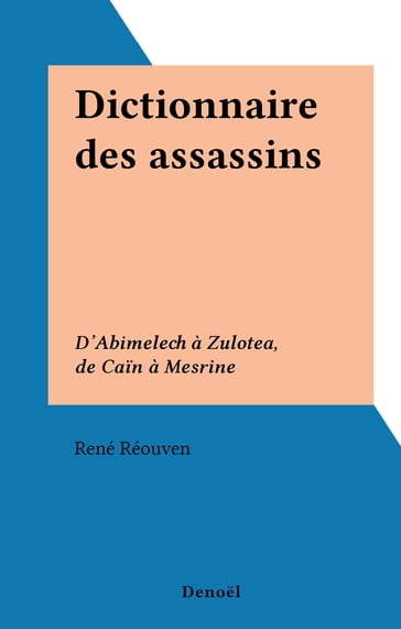 Dictionnaire des assassins - René Reouven