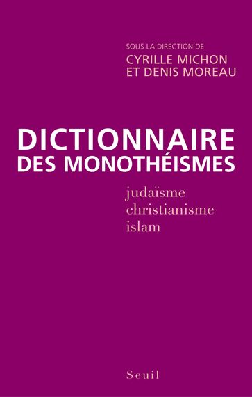 Dictionnaire des monothéismes - Collectif