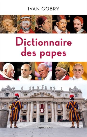 Dictionnaire des papes - Ivan Gobry