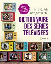 Dictionnaire des séries télévisées - Nouvelle édition