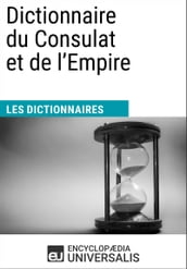 Dictionnaire du Consulat et de l Empire