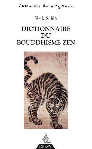 Dictionnaire du bouddhisme zen - Erik Sablé
