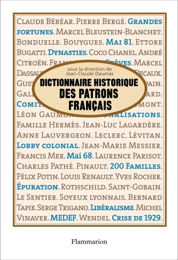 Dictionnaire historique des patrons francais - Alain Chatriot - Danièle Fraboulet - Hervé Joly - Patrick Fridenson