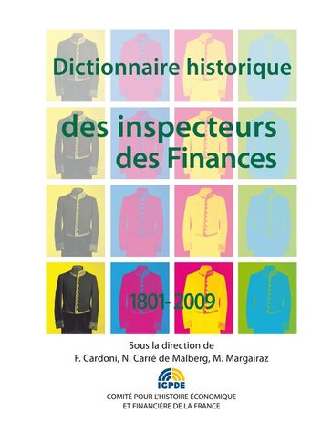 Dictionnaire historique des inspecteurs des Finances 1801-2009 - Collectif