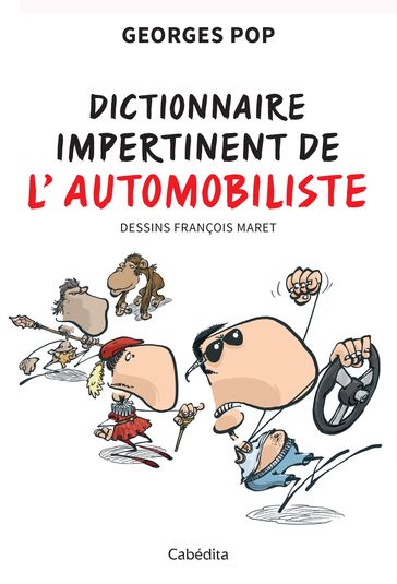 Dictionnaire impertinent de l'automobiliste - Georges Pop
