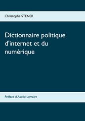 Dictionnaire politique d internet et du numérique