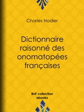 Dictionnaire raisonné des onomatopées françaises