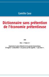 Dictionnaire sans prétention de l économie prétentieuse