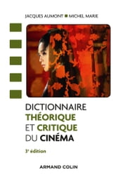 Dictionnaire théorique et critique du cinéma - 3e éd.