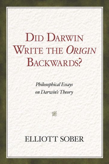 Did Darwin Write the Origin Backwards? - Elliott Sober