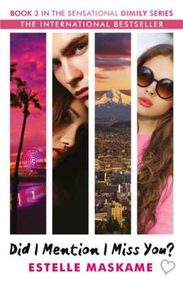 Did I Mention I Miss You? (The DIMILY Series) - Estelle Maskame