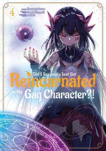 Did I Seriously Just Get Reincarnated as My Gag Character?! (Manga) Volume 4 - Otonashi Kanade