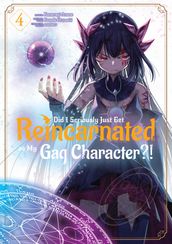 Did I Seriously Just Get Reincarnated as My Gag Character?! (Manga) Volume 4