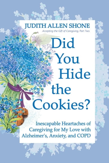 Did You Hide the Cookies? - Judith Allen Shone