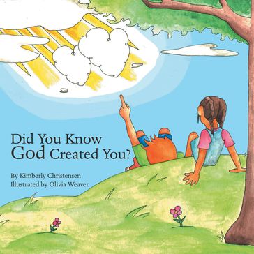 Did You Know God Created You? - Kimberly Christensen