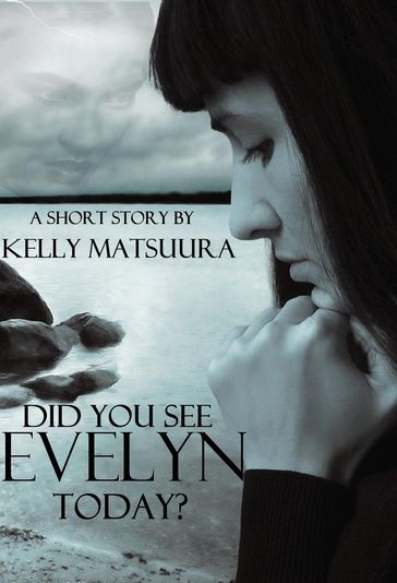 Did You See Evelyn Today? - Kelly Matsuura