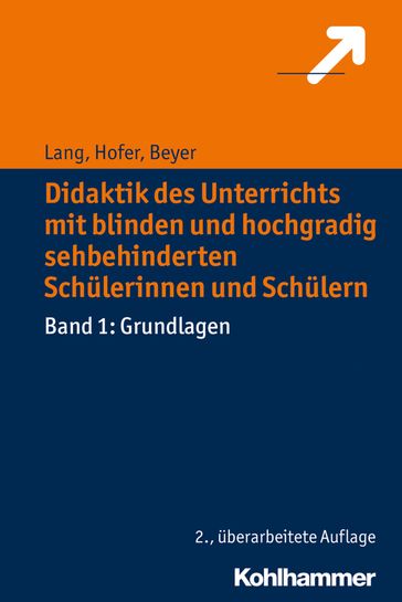 Didaktik des Unterrichts mit blinden und hochgradig sehbehinderten Schülerinnen und Schülern - Friederike Beyer - Markus Lang - Ursula Hofer
