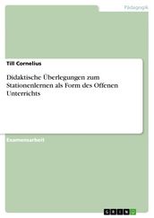 Didaktische Überlegungen zum Stationenlernen als Form des Offenen Unterrichts