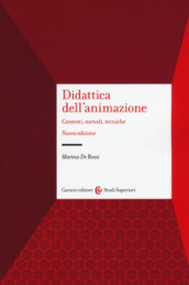 Didattica dell animazione. Contesti, metodi, tecniche. Nuova ediz.