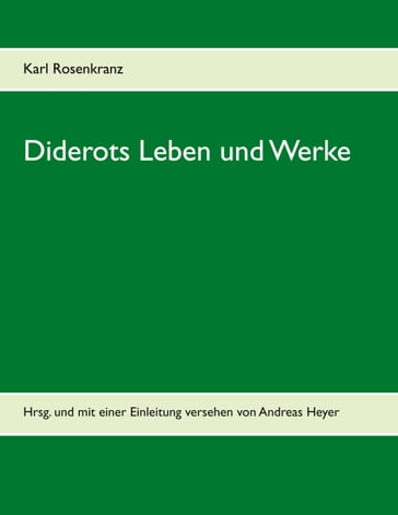 Diderots Leben und Werke - Karl Rosenkranz