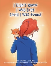 I Didn t Know I Was Lost Until I Was Found