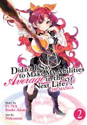 Didn t I Say to Make My Abilities Average in the Next Life?! (Manga) Vol. 2