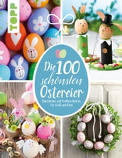 Die 100 schönsten Ostereier