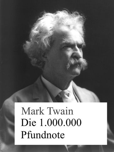 Die 1.000.000 Pfundnote - Twain Mark