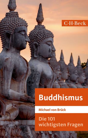 Die 101 wichtigsten Fragen: Buddhismus - Michael Bruck