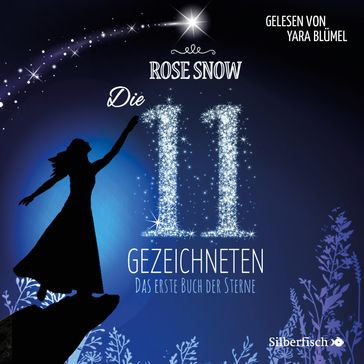 Die 11 Gezeichneten 1: Das erste Buch der Sterne - Rose Snow