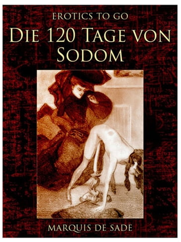 Die 120 Tage von Sodom - Donatien Alphonse François de Sade