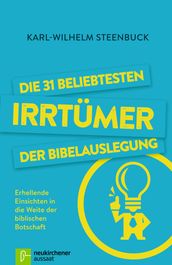 Die 31 beliebtesten Irrtümer der Bibelauslegung