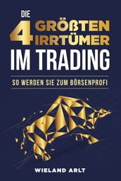 Die 4 größten Irrtümer im Trading