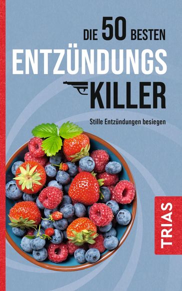 Die 50 besten Entzundungs-Killer - Sven-David Muller