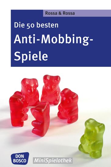 Die 50 besten Anti-Mobbing-Spiele - eBook - Julia Rossa - Robert Rossa